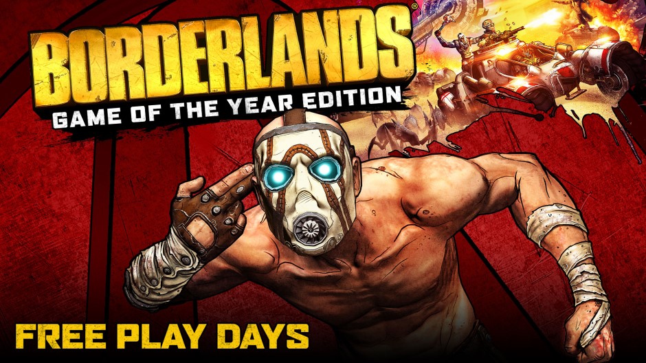 Free Play Days Borderlands Game Of The Year Edition Xbox Wire