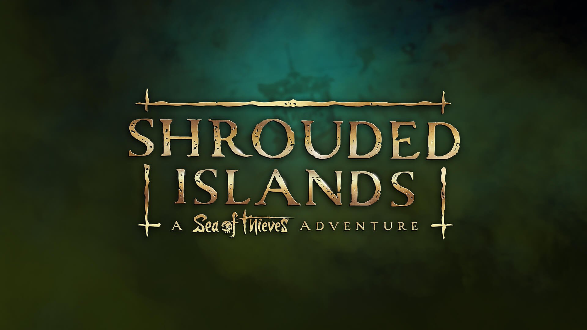 Sea of Thieves: Shrouded Islands
