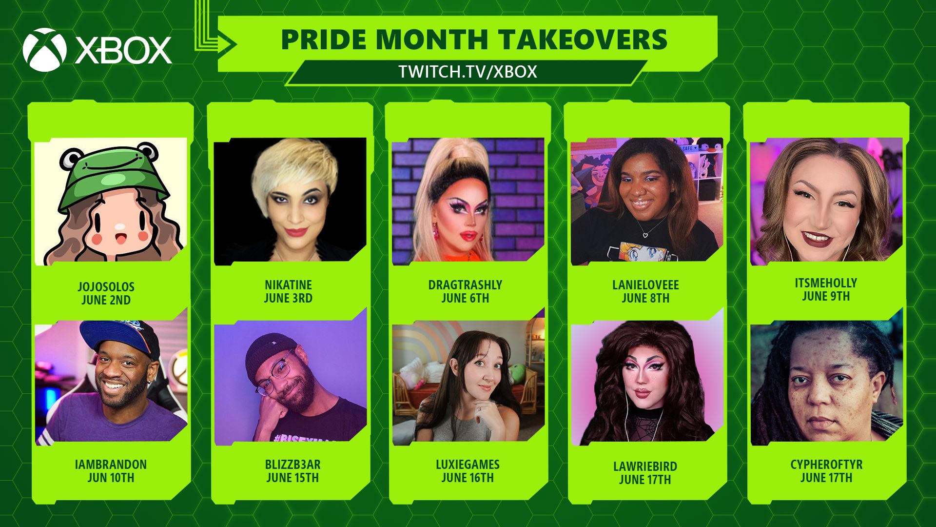 Dark and light green image with Xbox logos featuring pictures of five streamers – Jojosolos, Nikatine, Dragtrashly, Lanieloveee, Itsmeholly, IamBrandon, BlizzB3ar, LuxieGames, LawrieBird, and Cypheroftr