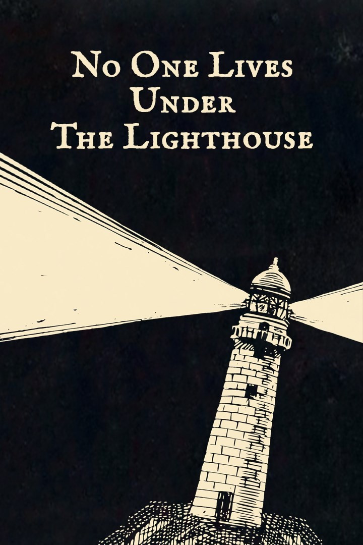 No One Lives Under the Lighthouse – May 18
