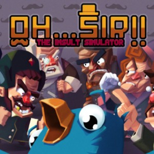 The Insulting Story Behind Oh Sir The Insult Simulator Xbox Wire