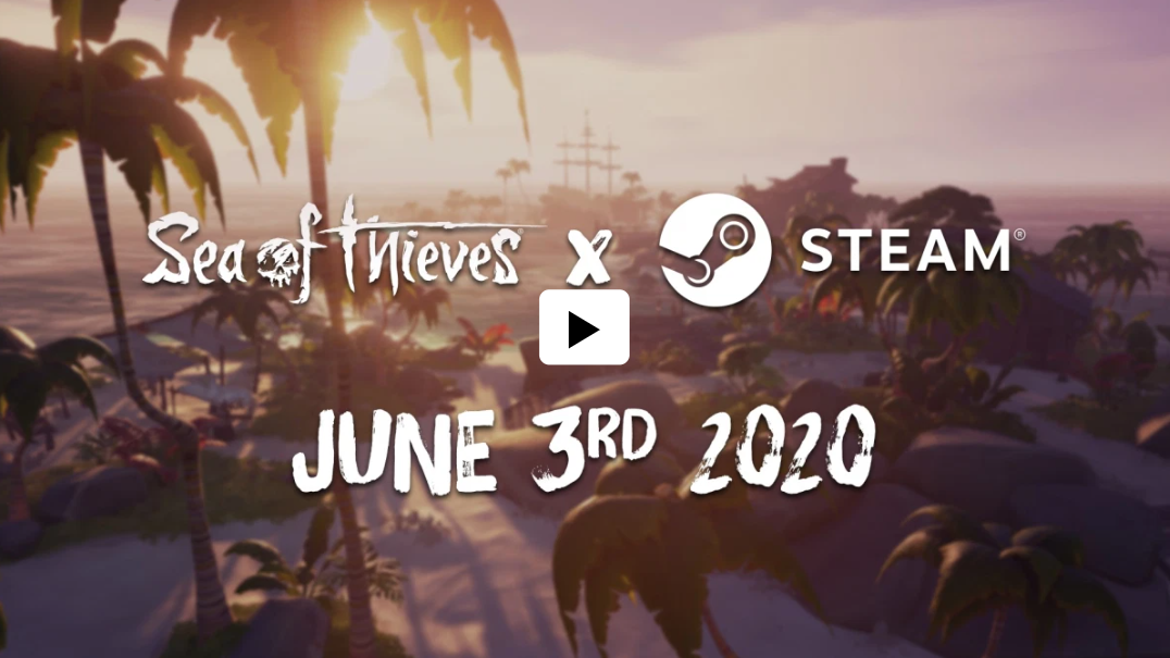 Video For Sea of Thieves llega a Steam el 3 de junio