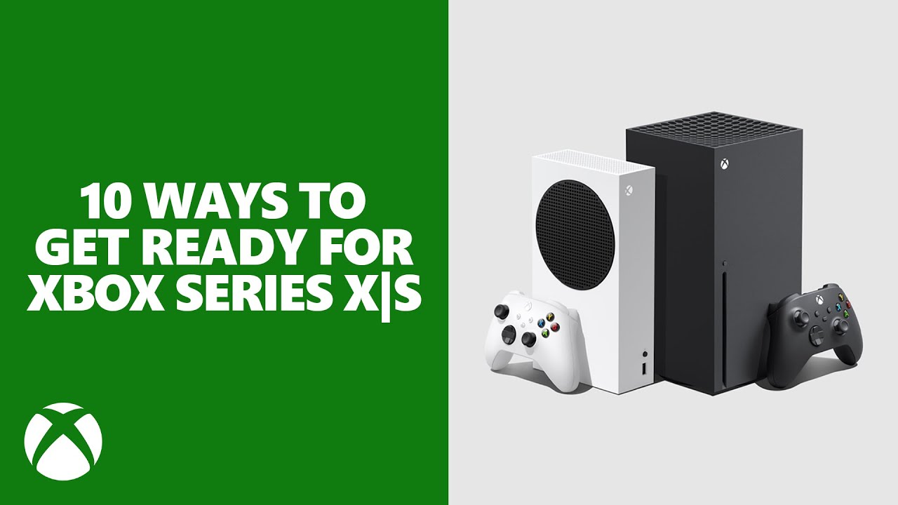 Video For Xbox Series X|S : se préparer pour la nouvelle génération en 10 étapes