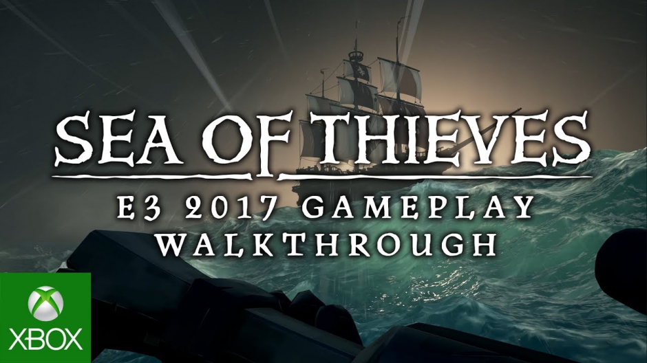 Video For E3 2017 : Les pirates de Sea of Thieves mettent les voiles